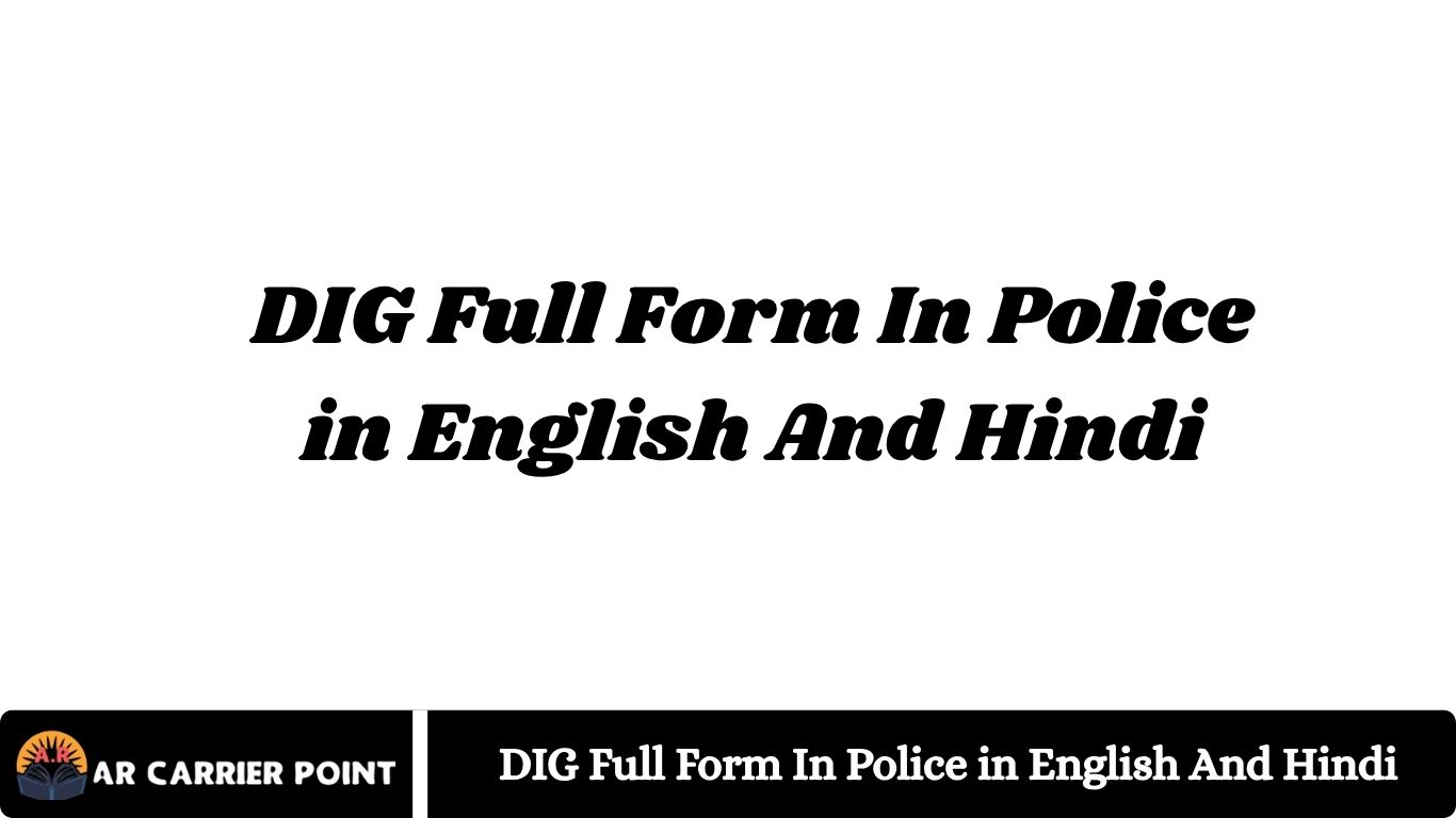 DIG Full Form