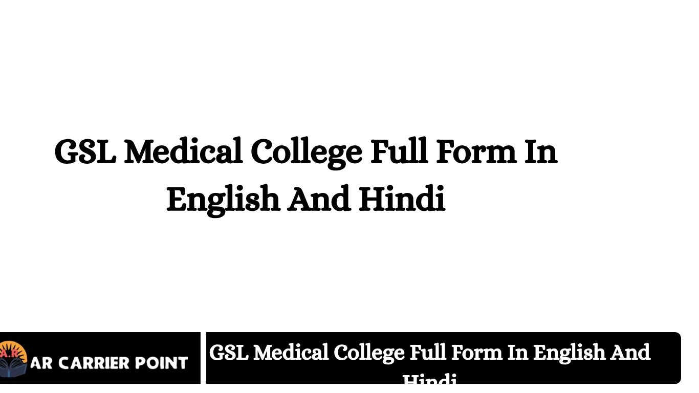 GSL Medical College