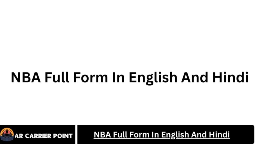 NBA Full Form In English And Hindi Ar Carrier Point NBA Full Form In English And Hindi Ar Carrier Point